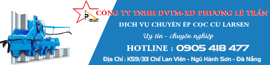 Chuyên Thi Công Ép Cọc Cừ Larsen Tại Đà Nẵng Chuyên Nghiệp